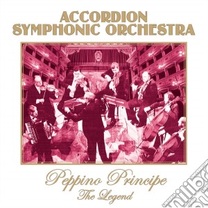 Peppino Principe - Accordion Symphonic Orchestra cd musicale di Peppino Principe