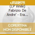 (LP Vinile) Fabrizio De Andre' - Era Solo Fabrizio lp vinile di Fabrizio De Andre'