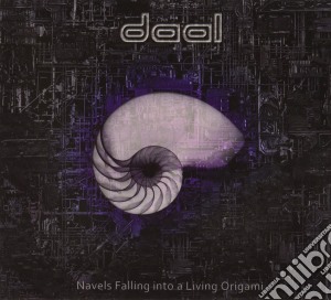 Daal - Navels Falling Into A Living Origami cd musicale di Daal