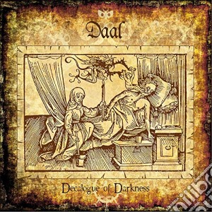 Daal - Decalogue Of Darkness cd musicale di Daal