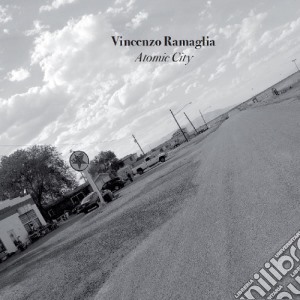 Vincenzo Ramaglia - Atomic City cd musicale di Vincenzo Ramaglia