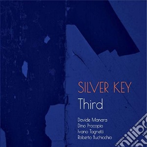 Silver Key - Third cd musicale di Silver Key