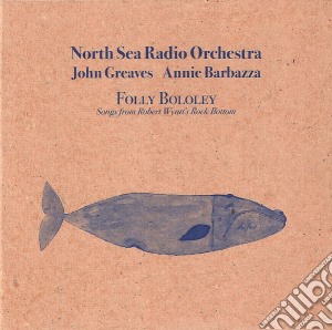 North Sea Radio Orchestra - Folly Bololey cd musicale di North Sea Radio Orchestra