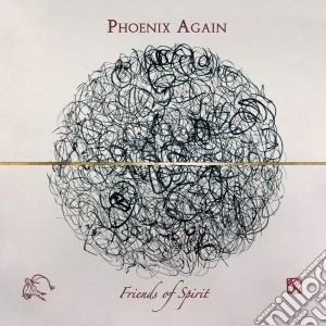 Phoenix Again - Friends Of Spirit cd musicale di Phoenix Again