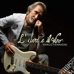 Marco Ferradini - L'Uva E Il Vino cd musicale