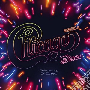 (LP Vinile) Chicago Disco / Various (2 Lp) lp vinile