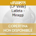 (LP Vinile) Latleta - Miraggi lp vinile