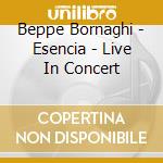 Beppe Bornaghi - Esencia - Live In Concert cd