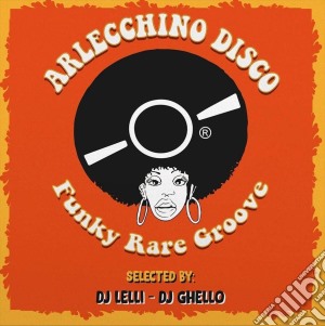 (LP Vinile) Arlecchino Disco: Funky Rare Groove Selected By Dj Lelli / Various (2 Lp) lp vinile