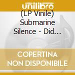 (LP Vinile) Submarine Silence - Did Swans Ever See God? lp vinile