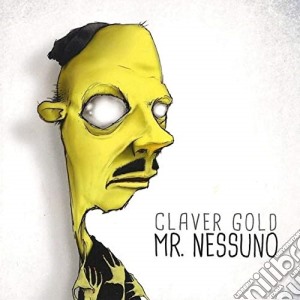 Claver Gold - Mr. Nessuno cd musicale