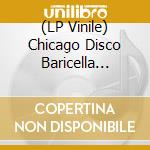 (LP Vinile) Chicago Disco Baricella Vol.2 / Various (2 Lp) lp vinile