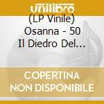(LP Vinile) Osanna - 50 Il Diedro Del Del Mediterraneo (Lp+Book) lp vinile