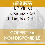 (LP Vinile) Osanna - 50 Il Diedro Del Del Mediterraneo (Lp+Book) vinile