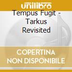 Tempus Fugit - Tarkus Revisited cd