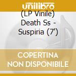 (LP Vinile) Death Ss - Suspiria (7') vinile