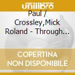 Paul / Crossley,Mick Roland - Through The Spectral Gate cd