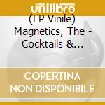 (LP Vinile) Magnetics, The - Cocktails & Fairy Tales (Yellow) vinile
