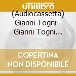 (Audiocassetta) Gianni Togni - Gianni Togni Live (2 K7) cd