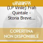 (LP Vinile) Frah Quintale - Storia Breve (Coloured) vinile