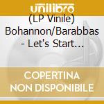 (LP Vinile) Bohannon/Barabbas - Let's Start The Dance Part Ii vinile