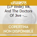 (LP Vinile) Vik And The Doctors Of Jive - We Love Italy lp vinile