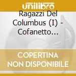 Ragazzi Del Columbus (I) - Cofanetto Deluxe (2 Cd) cd
