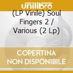 (LP Vinile) Soul Fingers 2 / Various (2 Lp) vinile