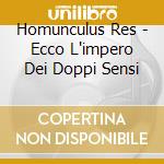 Homunculus Res - Ecco L'impero Dei Doppi Sensi cd
