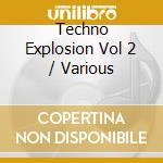 Techno Explosion Vol 2 / Various cd