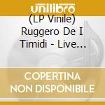 (LP Vinile) Ruggero De I Timidi - Live Al Live Music Club (2 Lp)