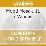 Mood Mosaic 11 / Various cd