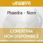 Phaedra - Norn cd