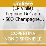 (LP Vinile) Peppino Di Capri - 50O Champagne (Clear Vinyl) (2 Lp) vinile