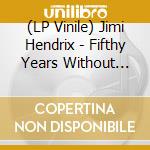 (LP Vinile) Jimi Hendrix - Fifthy Years Without You (Box) (2 Lp) vinile