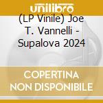 (LP Vinile) Joe T. Vannelli - Supalova 2024 lp vinile