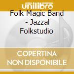 Folk Magic Band - Jazzal Folkstudio cd