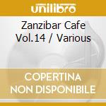 Zanzibar Cafe Vol.14 / Various cd