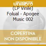 (LP Vinile) Folual - Apogee Music 002 vinile