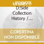 D:Side Collection History / Various cd