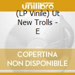 (LP Vinile) Ut New Trolls - E vinile