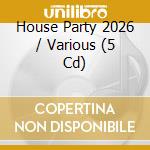House Party 2026 / Various (5 Cd) cd