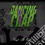 Dancing Crap - Cut It Out cd