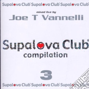 Supalova Club 3 cd musicale di ARTISTI VARI by Joe T.Vannelli