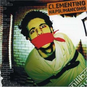 Clementino - Napoli Manicomio cd musicale di CLEMENTINO