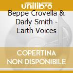 Beppe Crovella & Darly Smith - Earth Voices cd