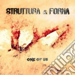 Struttura E Forma - One Of Us