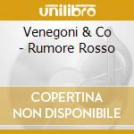 Venegoni & Co - Rumore Rosso cd