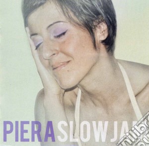Piera - Slow Jam cd musicale di Piera