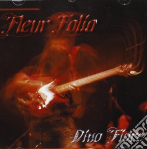 Dino Fiore - Fleur Folia cd musicale di Fiore Dino